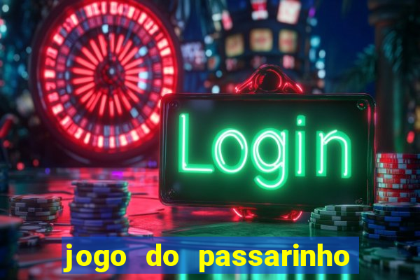 jogo do passarinho para ganhar dinheiro